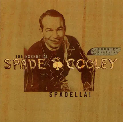 Spade Cooley And His Orchestra - Spadella! The Essential Spade Cooley