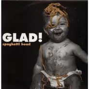 Spaghetti Head - Glad!