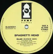 12inch Vinyl Single - Spaghetti Head - Glad!