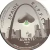 12inch Vinyl Single - Spaide R.I.P.P.E.R. - Always
