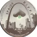 12inch Vinyl Single - Spaide R.I.P.P.E.R. - Always