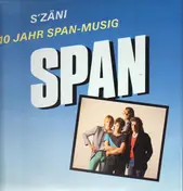 Span - S'Zäni - 10 Jahr Span-Musig