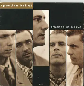 Spandau Ballet - Crashed Into Love