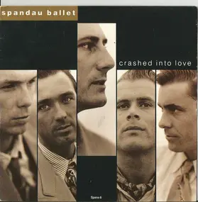 Spandau Ballet - Crashed Into Love