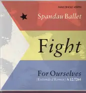 Spandau Ballet - Fight For Ourselves