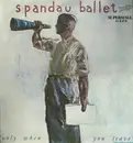 12inch Vinyl Single - Spandau Ballet - Only When You Leave = Sólo Cuando Te Marches