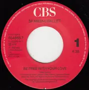 7inch Vinyl Single - Spandau Ballet - Be Free With Your Love