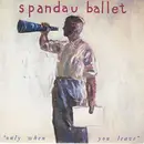 7'' - Spandau Ballet - Only When You Leave