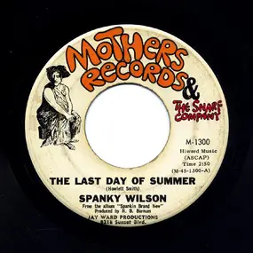 SPANKY WILSON - The Last Day Of Summer