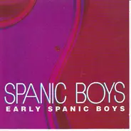 Spanic Boys - Early Spanic Boys