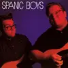LP - Spanic Boys - Spanic Boys - still sealed