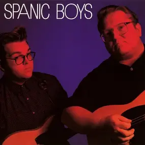 Spanic Boys - Spanic Boys