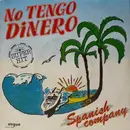 7inch Vinyl Single - Spanish Company - No Tengo Dinero