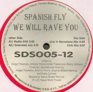 Spanish Fly - We Will Rave You