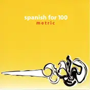Spanish for 100 - Metric