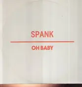 Spank - Oh Baby