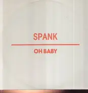 Spank - Oh Baby