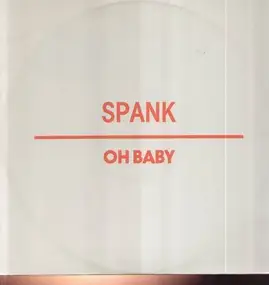 Spank - Oh Baby