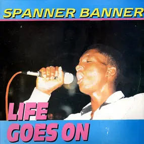 Spanner Banner - Life Goes On