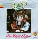 7inch Vinyl Single - Spargo - One Night Affair