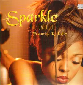 Sparkle - Be Careful