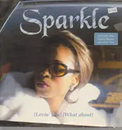 Sparkle - Lovin You / What About