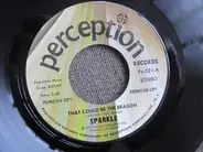 Sparkle - That Could Be The Reason / Ain't Never Been There With You