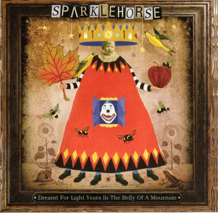 Sparklehorse - Dreamt for Light Years in the Belly of a Mountain