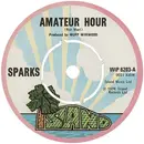 7'' - Sparks - Amateur Hour