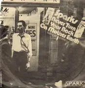 7'' - Sparks - Never Turn Your Back On Mother Earth / Alabamy Right