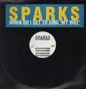 2 x 12'' - Sparks - When Do I Get To Sing 'My Way'