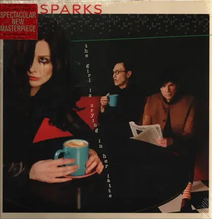 Sparks - The Girl Is Crying In Her Latte