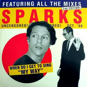 Sparks - When Do I Get To Sing "My Way"