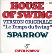 7inch Vinyl Single - Sparrow - House Of Swing / Catch Sorrow
