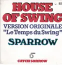 7inch Vinyl Single - Sparrow - House Of Swing / Catch Sorrow