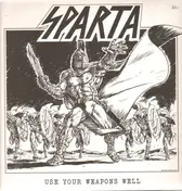 Sparta - Use Your Weapons Well