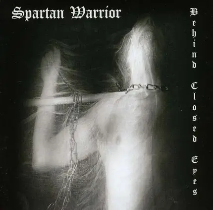 Spartan Warrior - Behind Closed Eyes