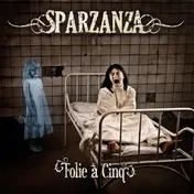 SPARZANZA - Folie à Cinq