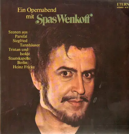 Spas Wenkoff - Ein Opernabend