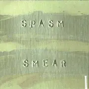 CD - Spasm - Smear