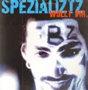 12inch Vinyl Single - Spezializtz - Wollt Ihr...