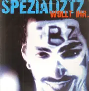 Spezializtz - Wollt Ihr...