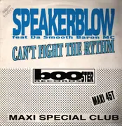 12inch Vinyl Single - Speakerblow Feat. Da Smooth Baron MC - Can't Fight The Rhythm