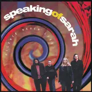 Speaking Of Sarah - Silence Never Lies