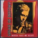 12'' - Spear Of Destiny - Never Take Me Alive