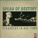 12'' - Spear Of Destiny - Strangers In Our Town