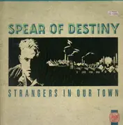 12'' - Spear Of Destiny - Strangers In Our Town