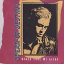 7inch Vinyl Single - Spear Of Destiny - Never Take Me Alive