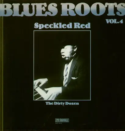 Speckled Red - Blues Roots Vol. 4 - The Dirty Dozen