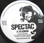 Spectac - Ya Know / When I Rock